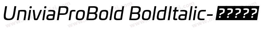 UniviaProBold BoldItalic字体转换